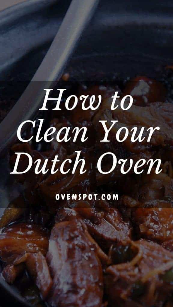 HOW TO CLEAN YOUR DUTCH OVEN PINTEREST OvenSpot