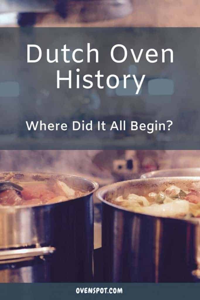 Dutch Oven History Where Did It All Begin? OvenSpot