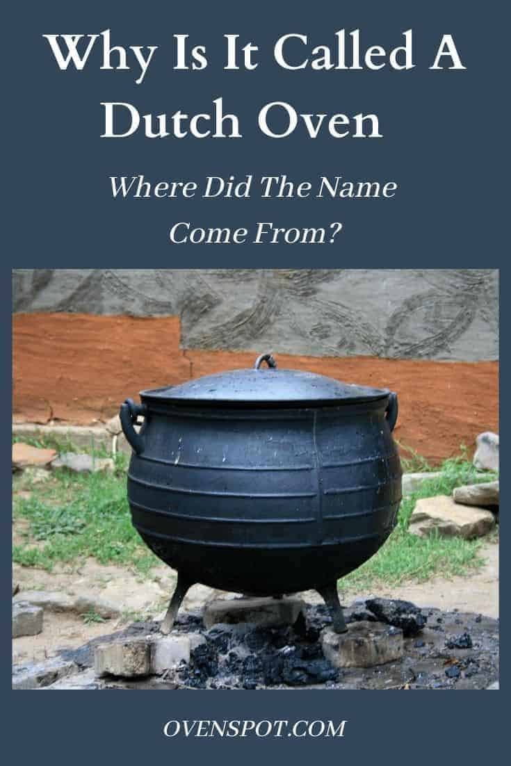 why is it called a dutch oven where did the name come from Pin 1 OvenSpot