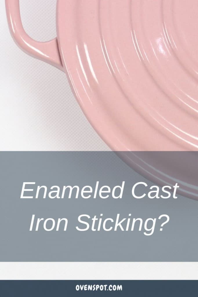 Enameled Cast Iron Sticking? Stop It Sticking Today! OvenSpot