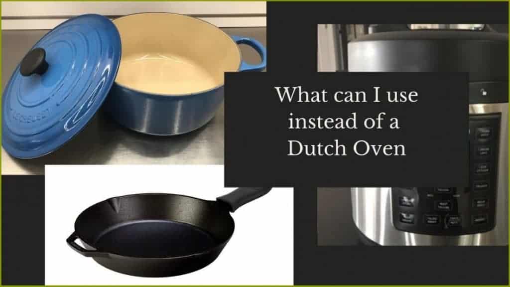 What can I use instead of a Dutch oven